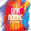 B'Ronny - Una Noche - Single